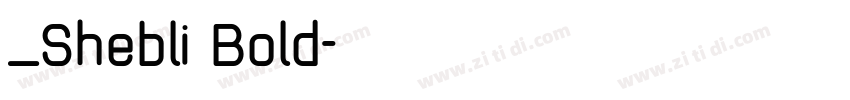 _Shebli Bold字体转换